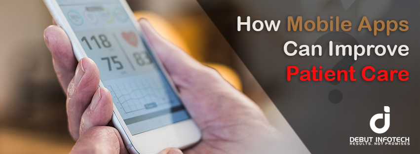 Mobile Healthcare Apps: Reshaping Patient Care Bit By Bit