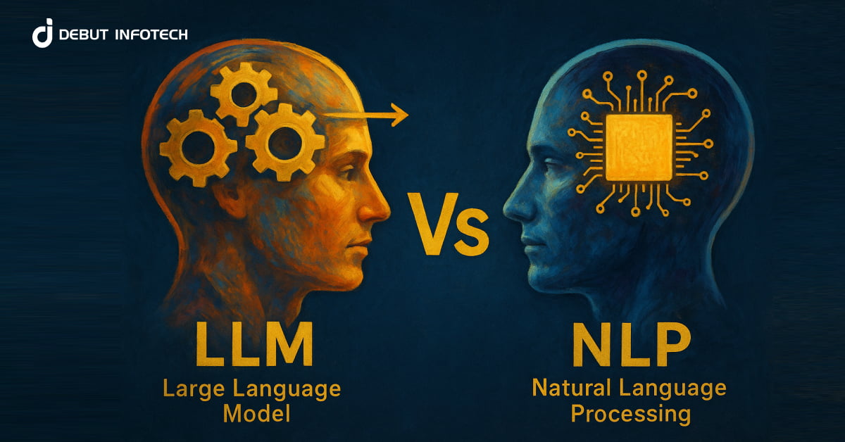 NLP vs. LLM: A Comprehensive Breakdown of Their Key Differences