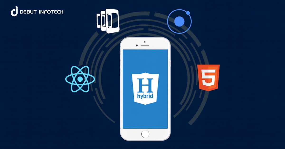 What is Hybrid App Development? Everything You Need to Know