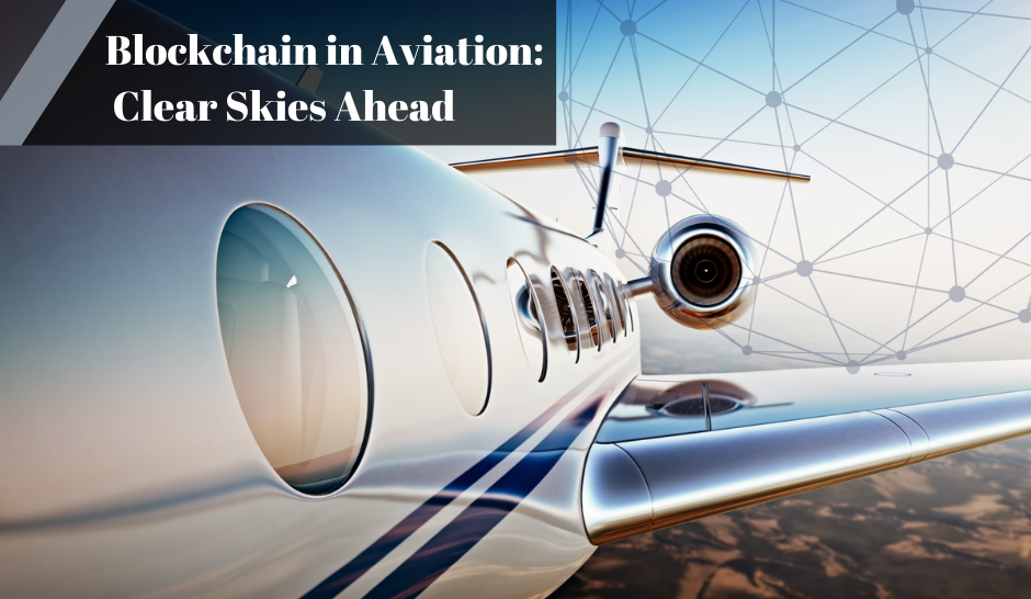 Blockchain Technology: A Silver Bullet for the Airlines Industry