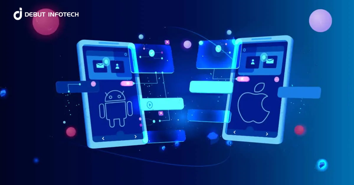 Cross-Platform Mobile App Development: A Complete Guide